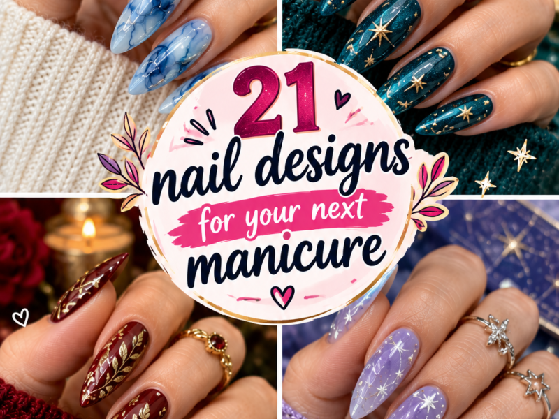 21 Trending Nail Designs for Your Next Manicure: Ultimate Ideas & Guide (2026)