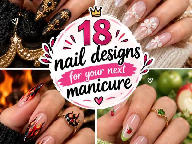 18 Trending Nail Designs for Your Next Manicure | Ultimate Style Guide