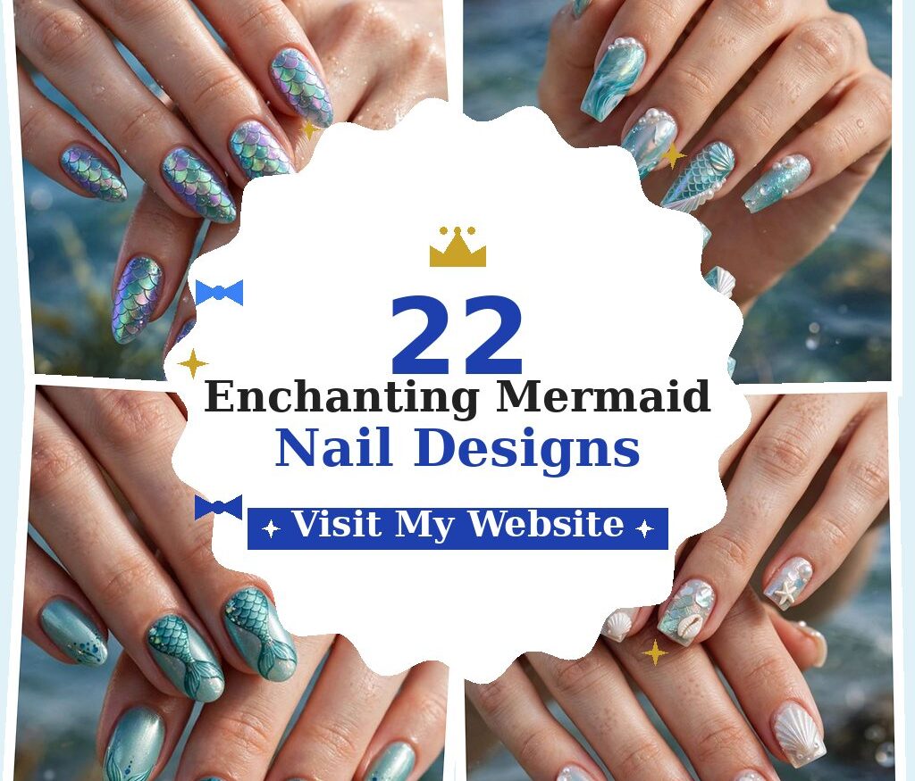 22 Enchanting Mermaid Nail Designs for Ocean Dreamers — nail designs collage