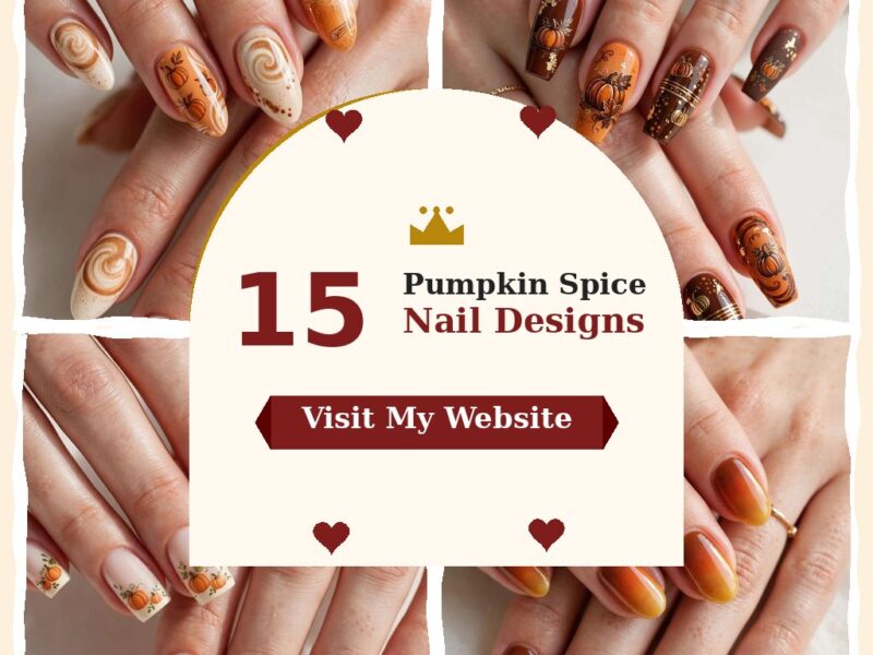 15 Pumpkin Spice Nail Designs for Warm Fall Mornings — nail designs collage
